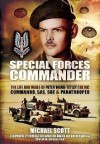 Special Forces Commander: The Life and Wars of Peter Wand-Tetley MC Commando, SAS, SOE and Paratrooper - Michael Scott