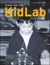 Create Your Own Kidlab: Tips and Ideas to Make Science Engaging, Imaginative, and Fun - Kevin Emerson