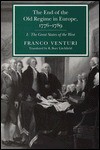 The End of the Old Regime in Europe 1776-89, Vol 1 - Franco Venturi