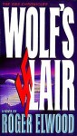 Wolf's Lair - Roger Elwood