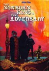 The Nonborn King & The Adversary - Julian May, Stephen Fabian