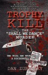 Trophy Kill: the Shall We Dance Murder - Dan Zupansky, Carmina M. Dragomir