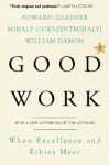 Good Work - Howard E. Gardner, Mihaly Csikszentmihalyi, William Damon