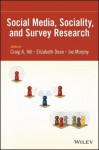 Social Media, Sociality, and Survey Research - Craig A Hill, Elizabeth Dean, Joe Murphy