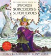 The Orchard Book of Swords Sorcerers & Superheroes - Tony Bradman, Tony Ross