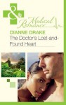 The Doctor's Lost-and-Found Heart (Mills & Boon Medical) - Dianne Drake