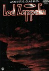 Led Zeppelin - Acoustic Classics, Vol 1: Authentic Guitar TAB - Led Zeppelin