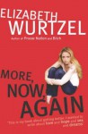 More, Now, Again - Elizabeth Wurtzel