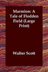 Marmion: A Tale of Flodden Field - Walter Scott