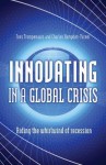 Innovating in a Global Crisis: Riding the Whirlwind of Recovery - Fons Trompenaars, Charles Hampden-Turner