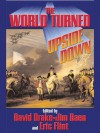 The World Turned Upside Down - David Drake, Eric Flint, Jim Baen, Poul Anderson