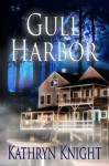 Gull Harbor - Kathryn Knight