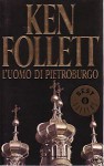 L'uomo di Pietroburgo - Ken Follett, Patrizia Bonomi