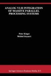 Analog VLSI Integration of Massive Parallel Signal Processing Systems - Peter Kinget, Michiel Steyaert