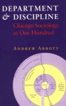 Department and Discipline: Chicago Sociology at One Hundred - Andrew Abbott