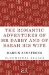 The Romantic Adventures of Mr. Darby and of Sarah His Wife - Martin Armstrong