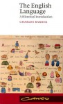 The English Language: A Historical Introduction - Charles Laurence Barber