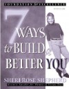 7 Ways to Build a Better You (paperback) - Sheri Rose Shepherd