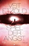 Spiel der Angst - Veit Etzold