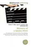 Memoirs of a Geisha (Film) - Agnes F. Vandome, John McBrewster, Sam B Miller II