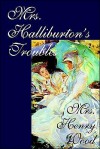 Mrs. Halliburton's Troubles - Mrs. Henry Wood