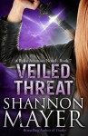 Veiled Threat - Shannon Mayer