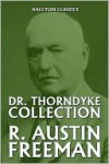 The Dr. Thorndyke Collection - R. Austin Freeman