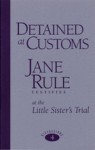 Detained at Customs - Jane Rule