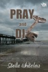 Pray and Die (A Jordan Lacey Mystery) - Stella Whitelaw