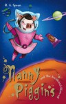 Nanny Piggins and the Accidental Blast Off - R.A. Spratt