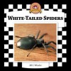 White-Tailed Spiders - Jill C. Wheeler