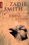 Zähne zeigen - Zadie Smith