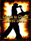 Cheek to Cheek - Chris Owen