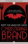 Buffet for Unwelcome Guests: The Best Short Mystery Stories of Christianna Brand - Christianna Brand