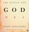 The Battle For God CD: The Battle For God CD - Karen Armstrong