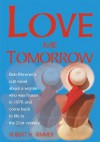 Love Me Tomorrow - Robert H. Rimmer