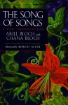 The Song of Songs: A New Translation with an Introduction and Commentary - Ariel Bloch, Chana Bloch