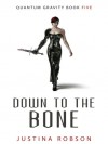 Down to the Bone - Justina Robson