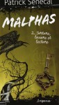 Malphas, 2.Torture, luxure et lecture - Patrick Senécal