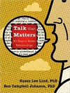 Talk That Matters: 30 Days to Better Relationships - Susan Lee Lind, Ben Campbell Johnson