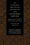 An Economic and Social History of the Ottoman Empire 1600 - 1914 - Suraiya Faroqhi, Donald Quataert, Şevket Pamuk, Halil İnalcık