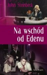 Na wschód od Edenu - John Steinbeck