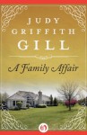 A Family Affair - Judy Griffith Gill