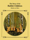 The Story Of The Rabbit Children - Sibylle von Olfers