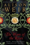 The Wars of the Roses - Alison Weir