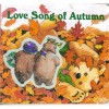 Love Song of Autumn - Margaret Wise Brown, Susan Jeffers