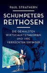 Schumpeters Reithosen - Peter Strathern, Rita Seuß, Sonja Schuhmacher