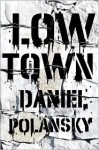 Low Town - Daniel Polansky