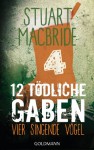 Zwölf tödliche Gaben 4: Vier singende Vögel: E-Book Only Weihnachtskurzkrimi (German Edition) - Andreas Jäger, Stuart MacBride