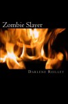 Zombie Slayer - Darlene Reilley